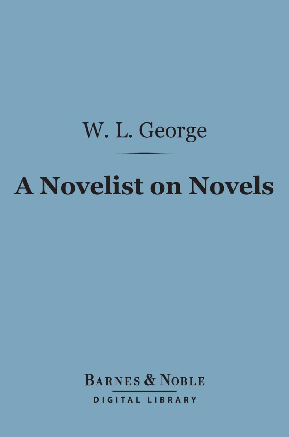 Big bigCover of A Novelist on Novels (Barnes & Noble Digital Library)