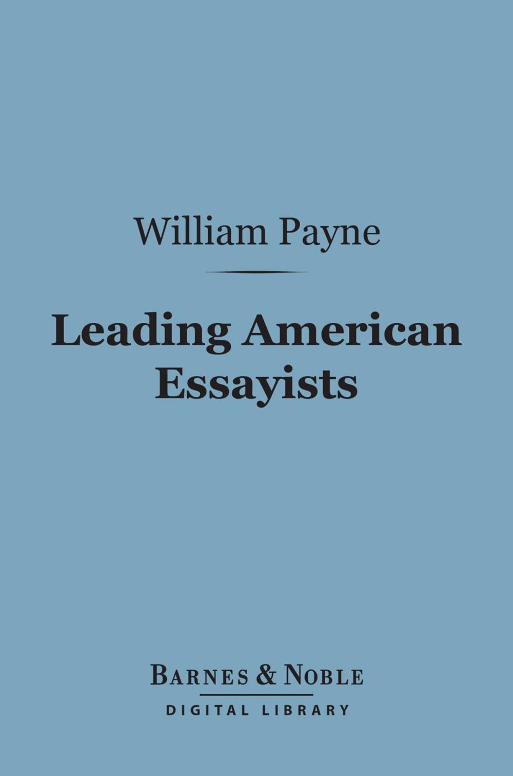 Big bigCover of Leading American Essayists (Barnes & Noble Digital Library)