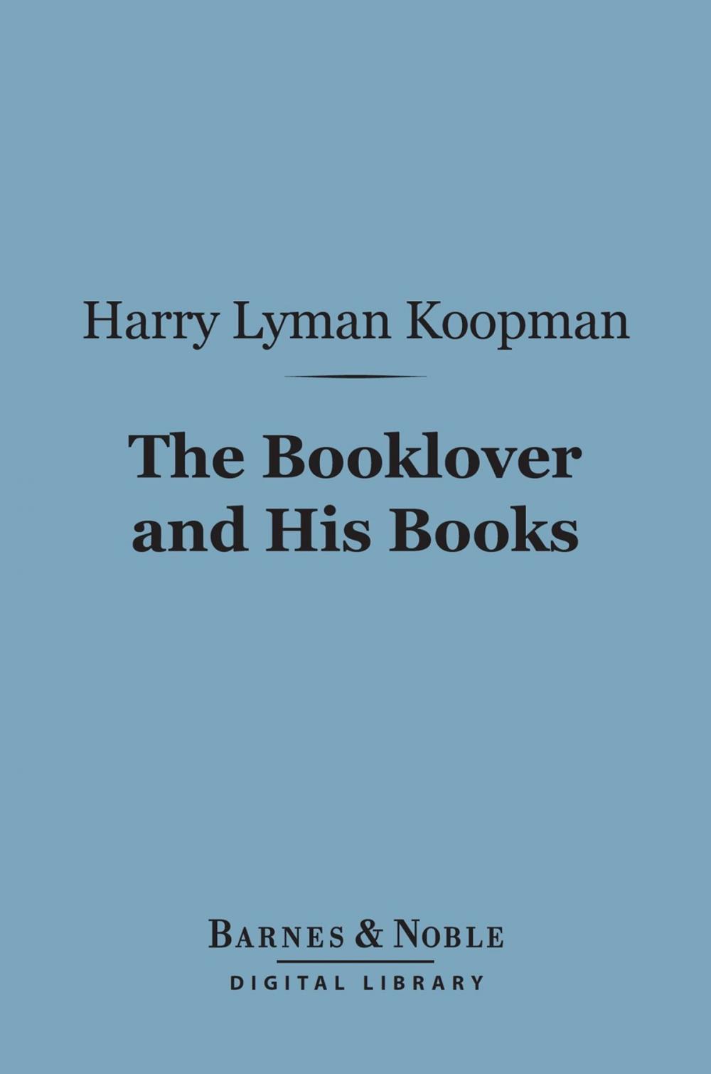 Big bigCover of The Booklover and His Books (Barnes & Noble Digital Library)