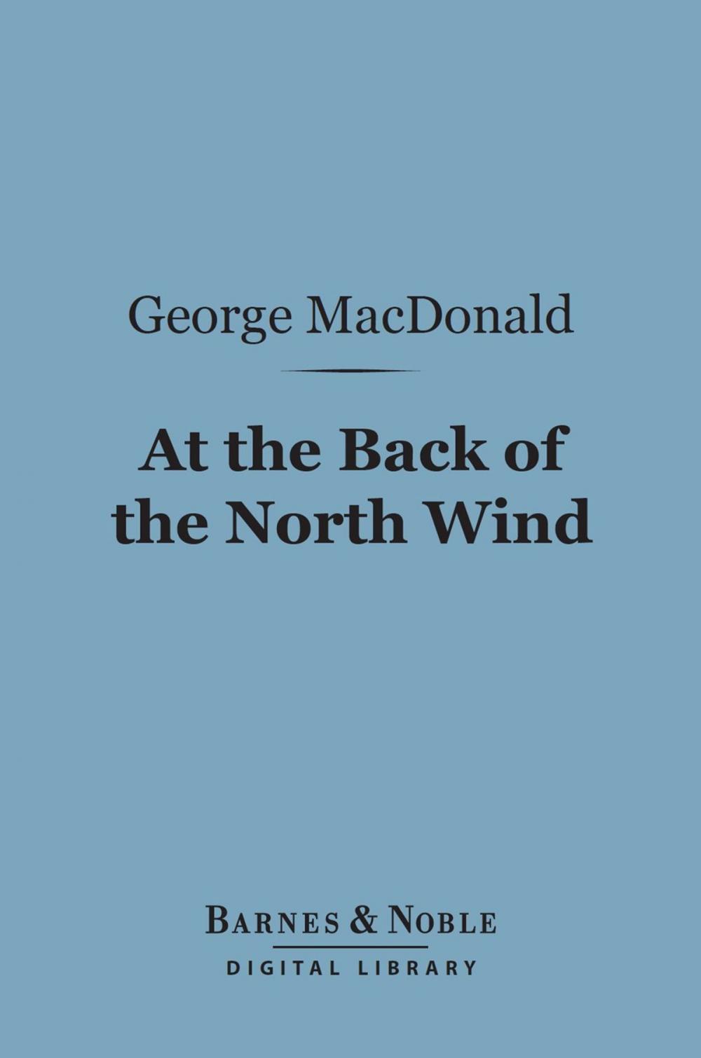 Big bigCover of At the Back of the North Wind (Barnes & Noble Digital Library)