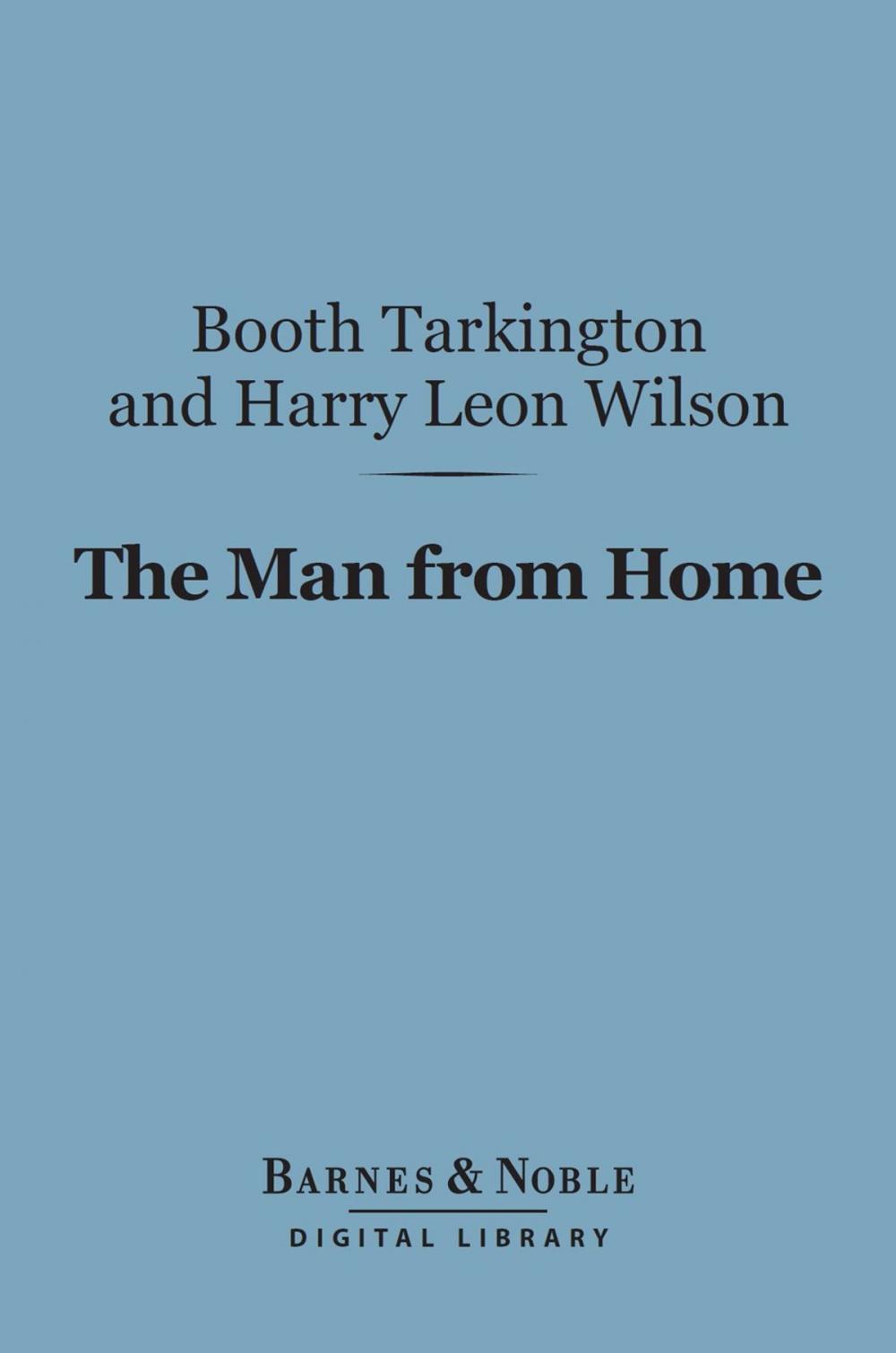 Big bigCover of The Man from Home (Barnes & Noble Digital Library)