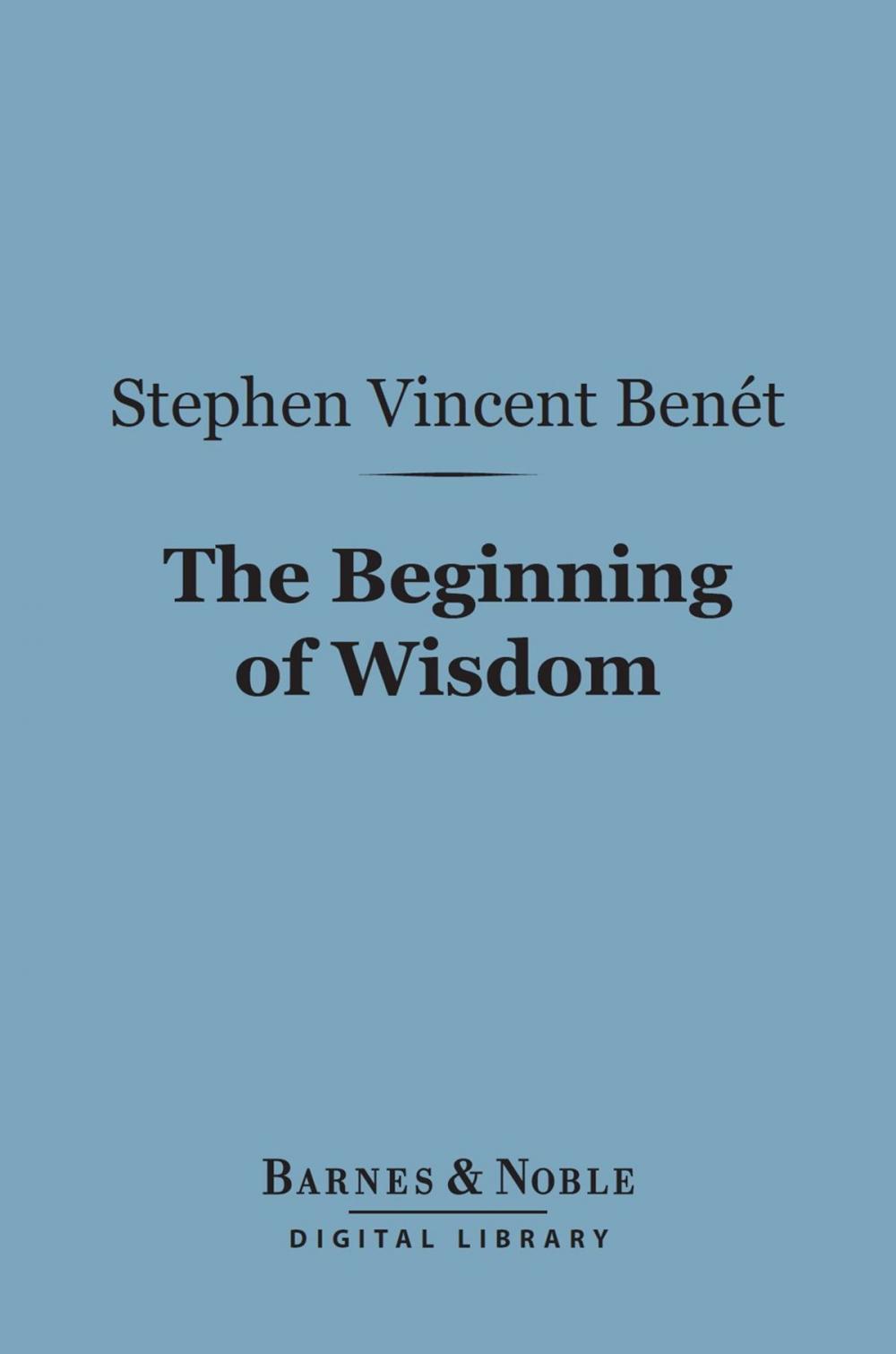 Big bigCover of The Beginning of Wisdom (Barnes & Noble Digital Library)