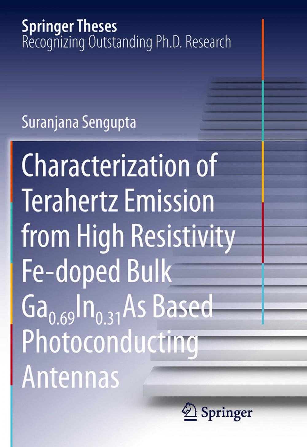 Big bigCover of Characterization of Terahertz Emission from High Resistivity Fe-doped Bulk Ga0.69In0.31As Based Photoconducting Antennas