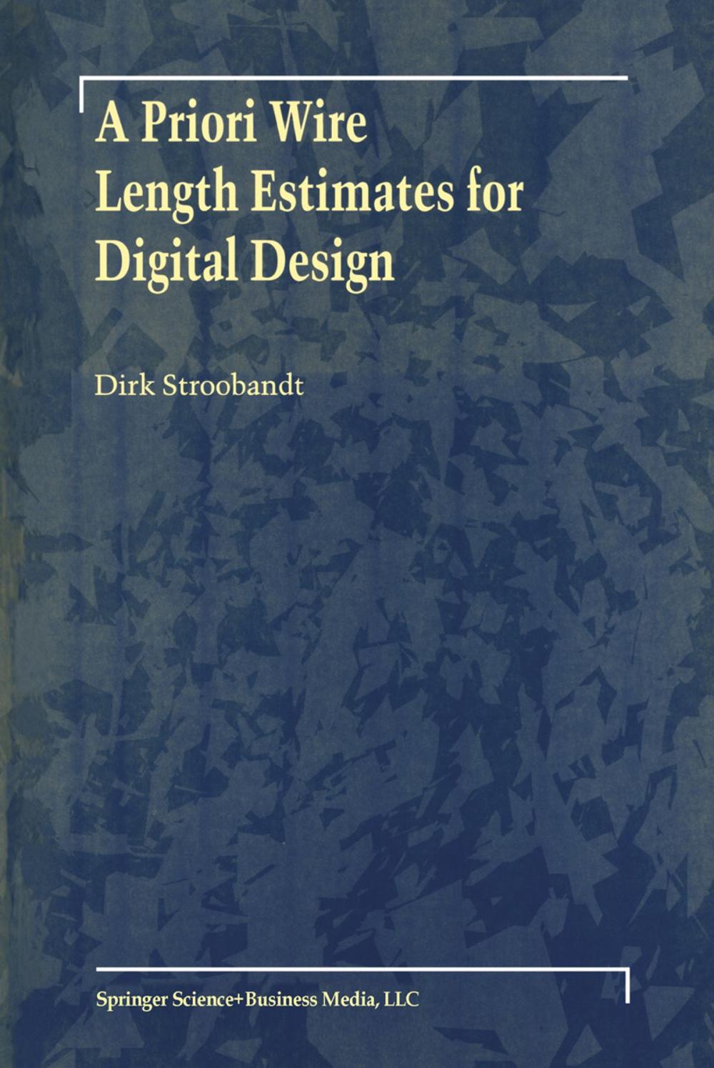 Big bigCover of A Priori Wire Length Estimates for Digital Design