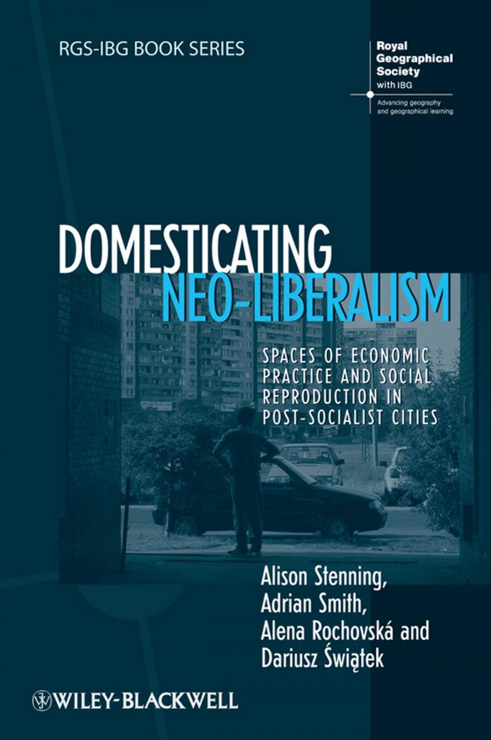 Big bigCover of Domesticating Neo-Liberalism