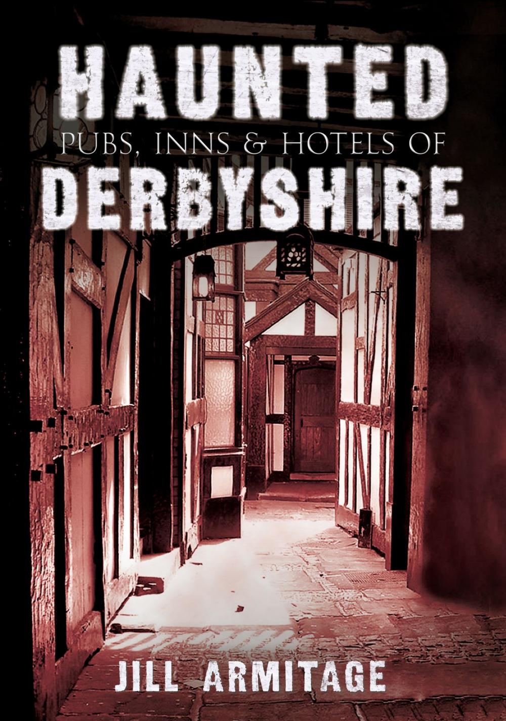 Big bigCover of Haunted Pubs, Inns and Hotels of Derbyshire