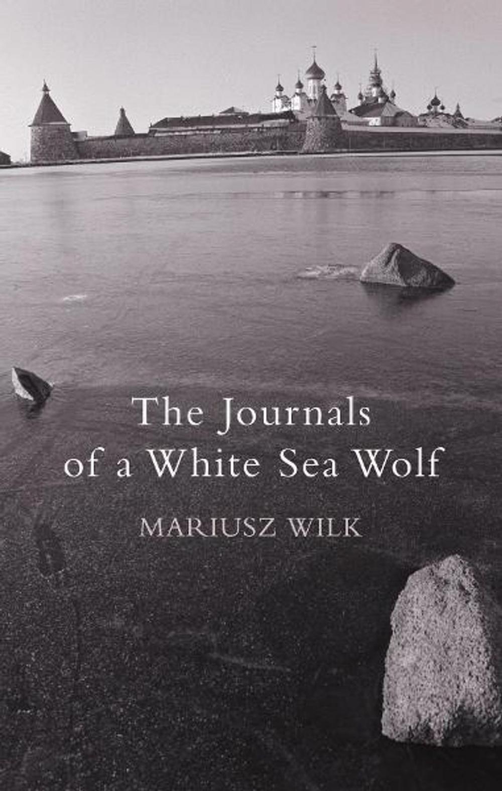 Big bigCover of The Journals Of A White Sea Wolf