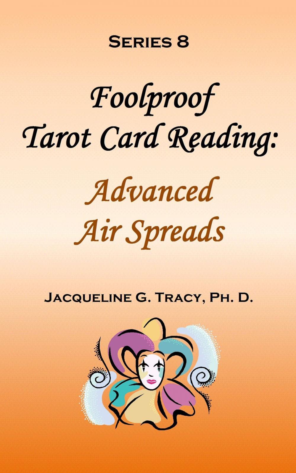 Big bigCover of Foolproof Tarot Card Reading: Advanced Air Spreads - Series 8