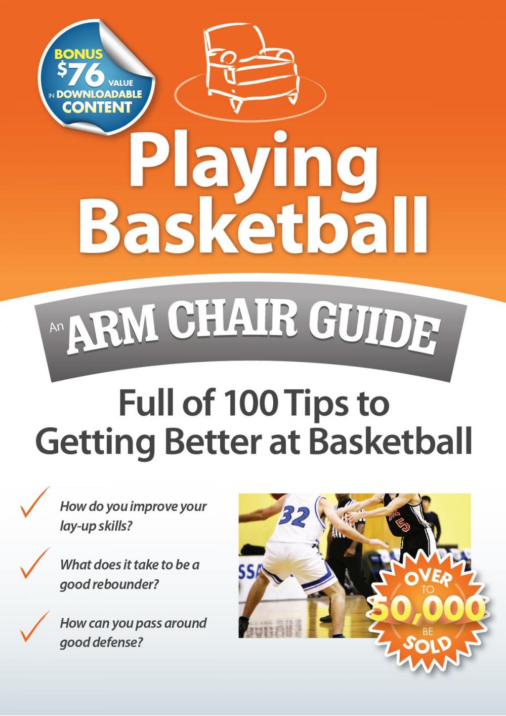 Big bigCover of Playing Basketball: An Arm Chair Guide Full of 100 Tips to Getting Better at Basketball