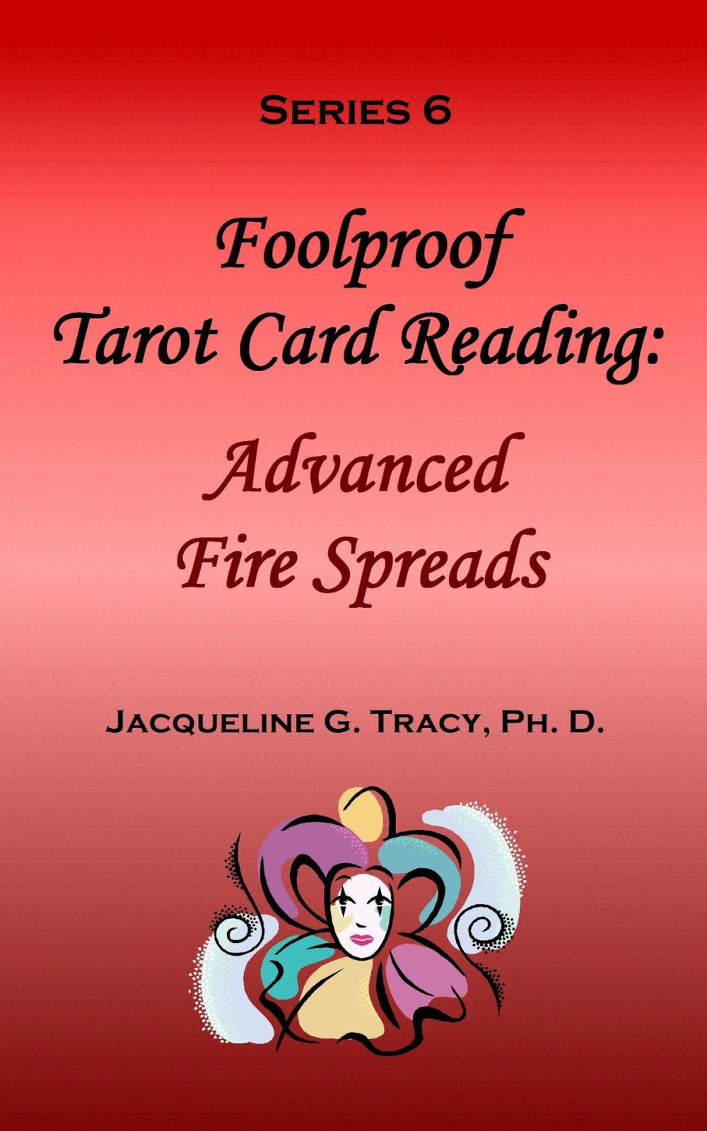 Big bigCover of Foolproof Tarot Card Reading: Advanced Fire Speads - Series 6