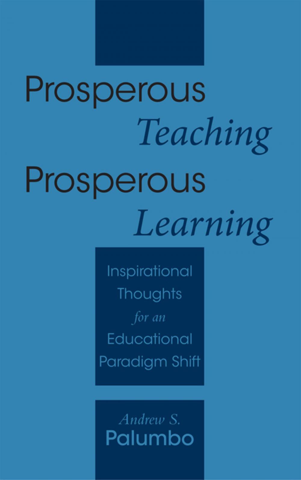 Big bigCover of Prosperous Teaching Prosperous Learning