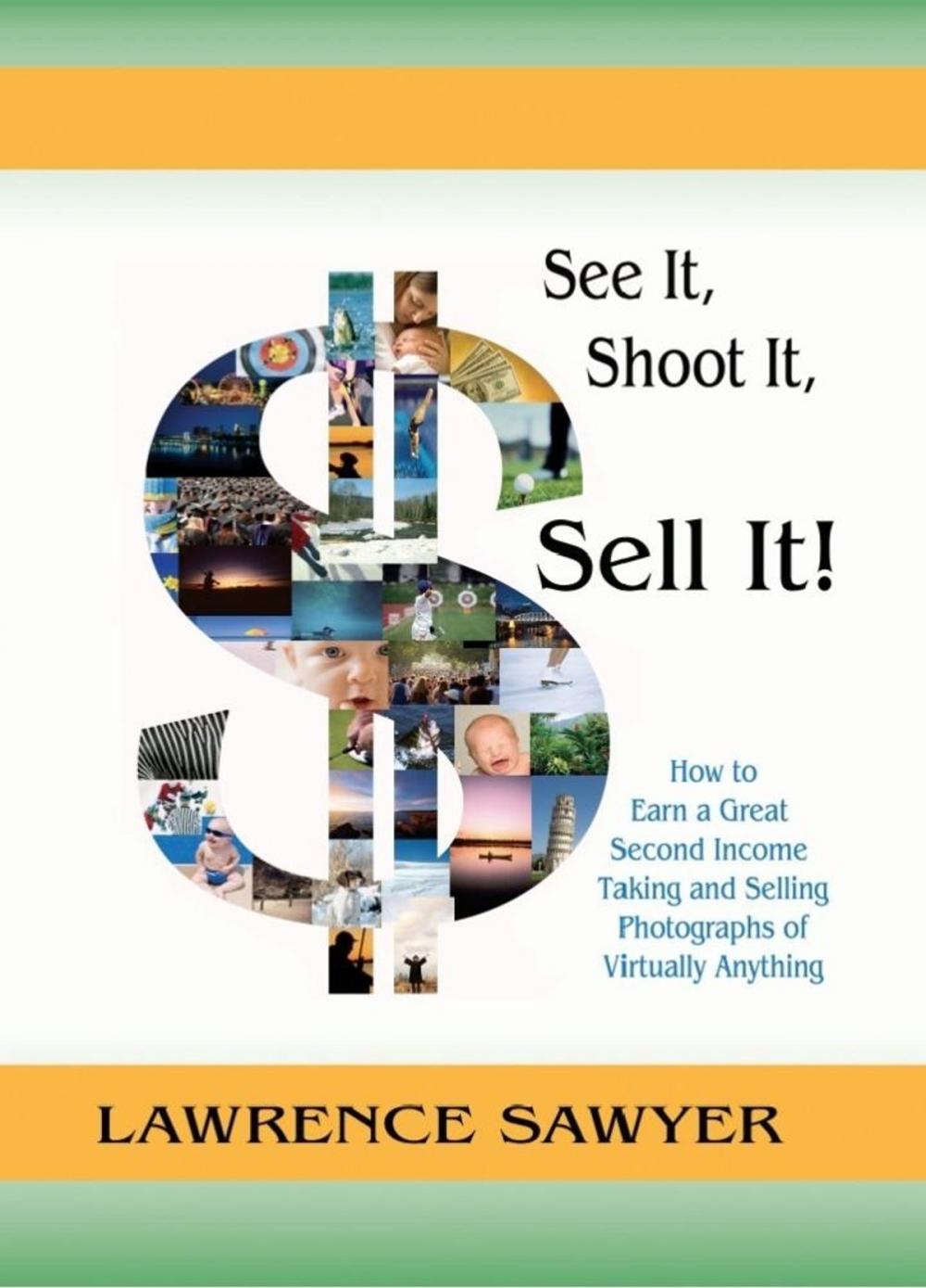 Big bigCover of See It Shoot It Sell It!