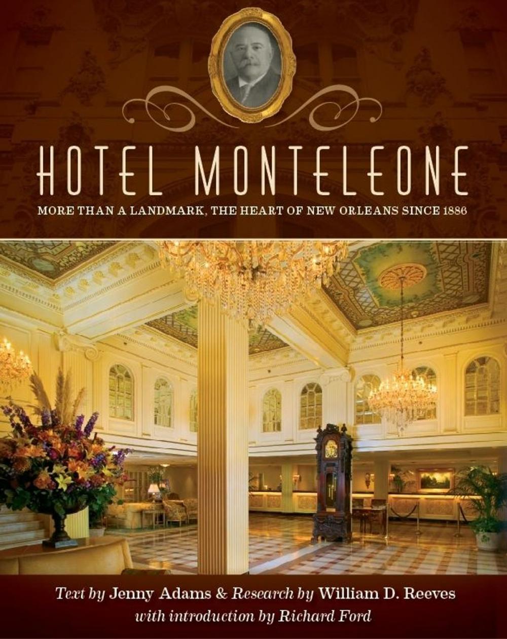 Big bigCover of Hotel Monteleone: More Than a Landmark The Heart of New Orleans Since 1886