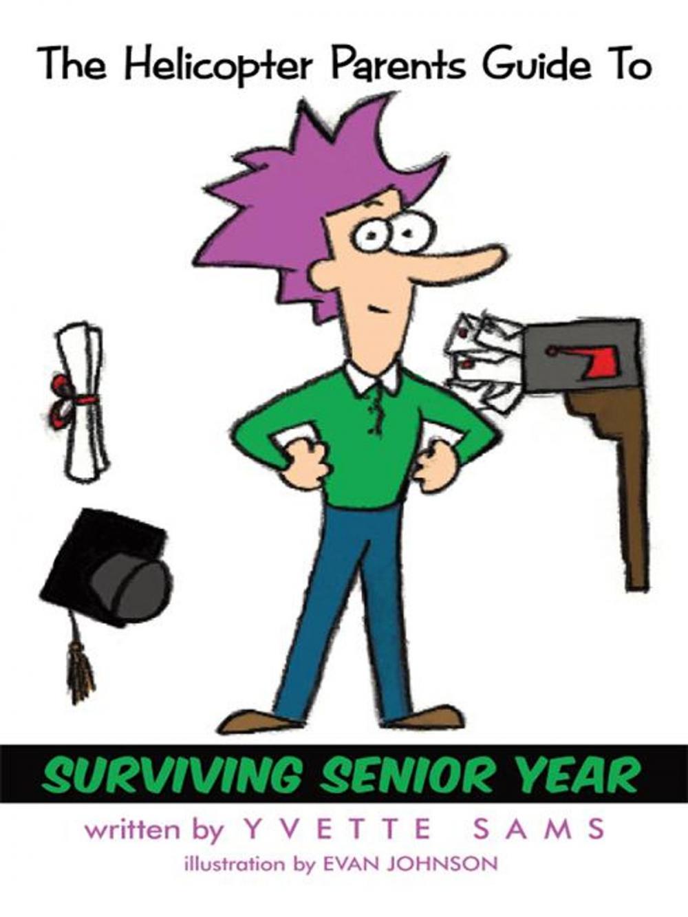 Big bigCover of The Helicopter Parents Guide to – Surviving Senior Year