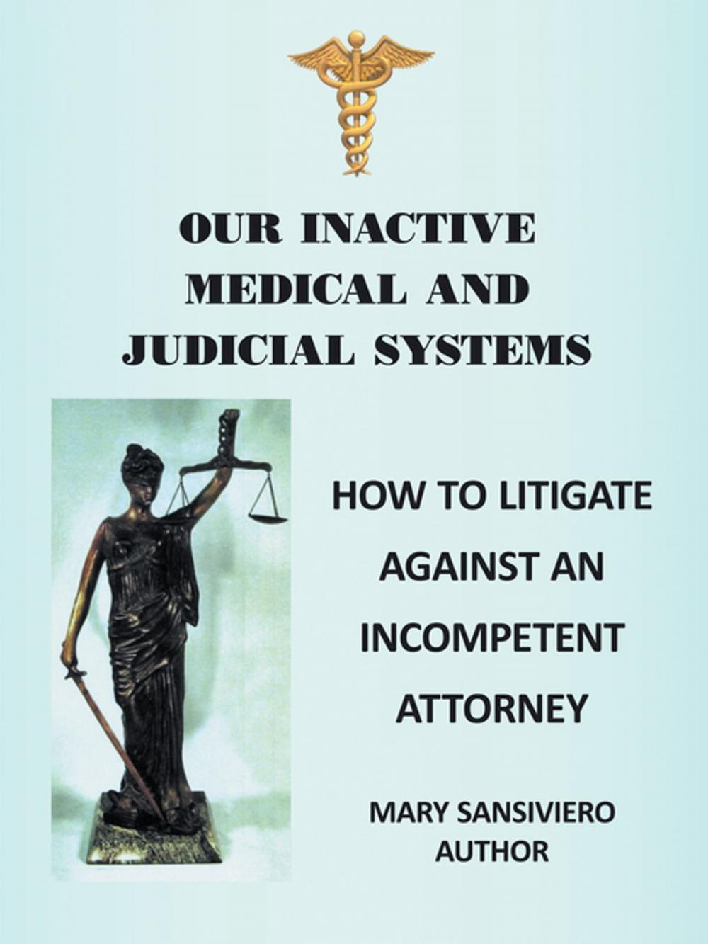 Big bigCover of Our Inactive Medical and Judicial Systems