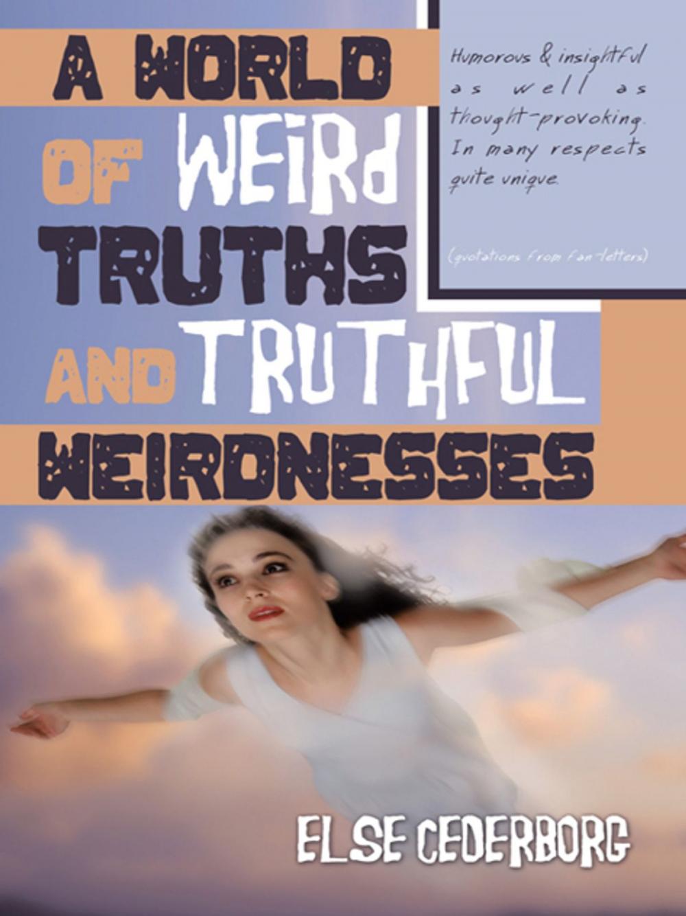 Big bigCover of A World of Weird Truths and Truthful Weirdnesses