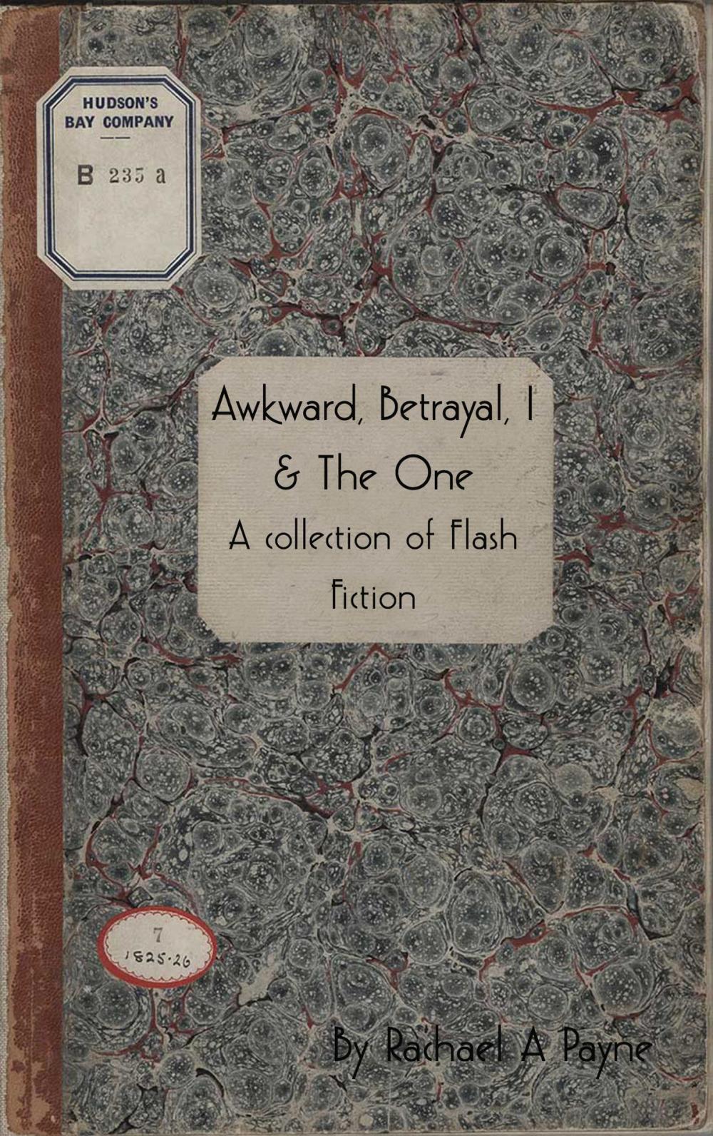 Big bigCover of 'Awkward, Betrayal, I and The One'