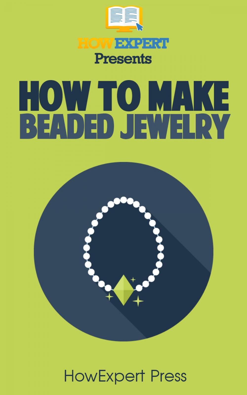 Big bigCover of How To Make Beaded Jewelry