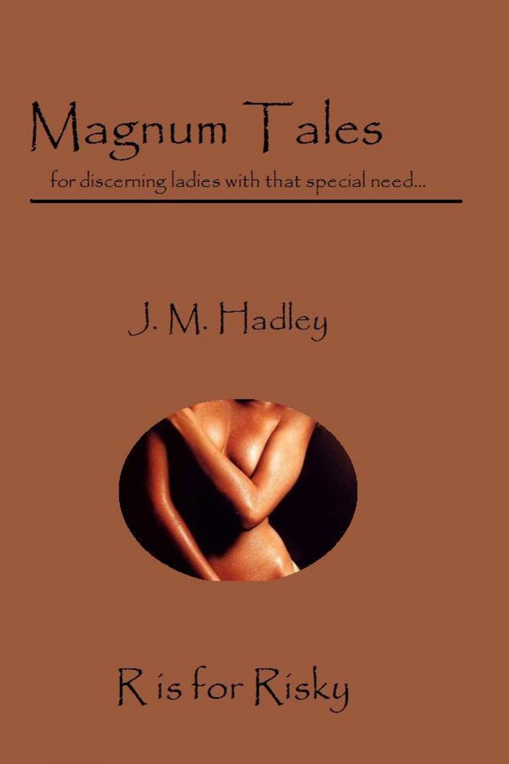 Big bigCover of Magnum Tales ~ R is for Risky