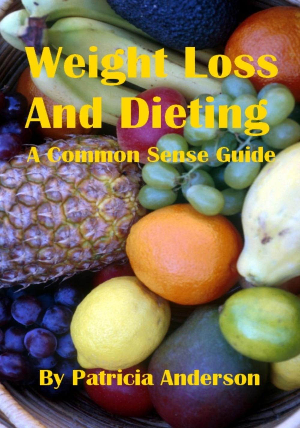 Big bigCover of Weight Loss And Dieting: A Common Sense Guide