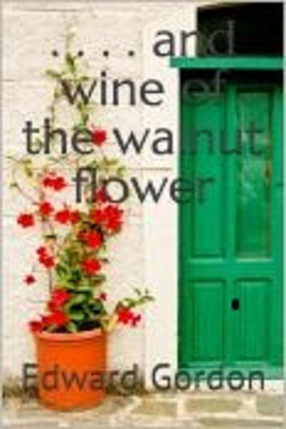 Big bigCover of And Wine of the Walnut Flower