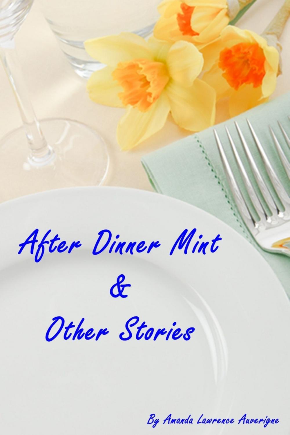 Big bigCover of After Dinner Mint & Other Stories