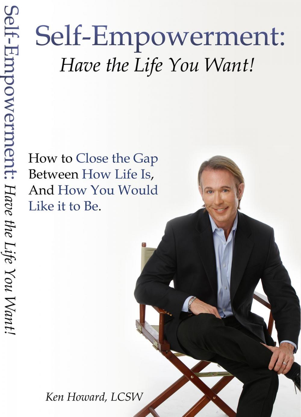 Big bigCover of Self-Empowerment: Have the Life You Want!