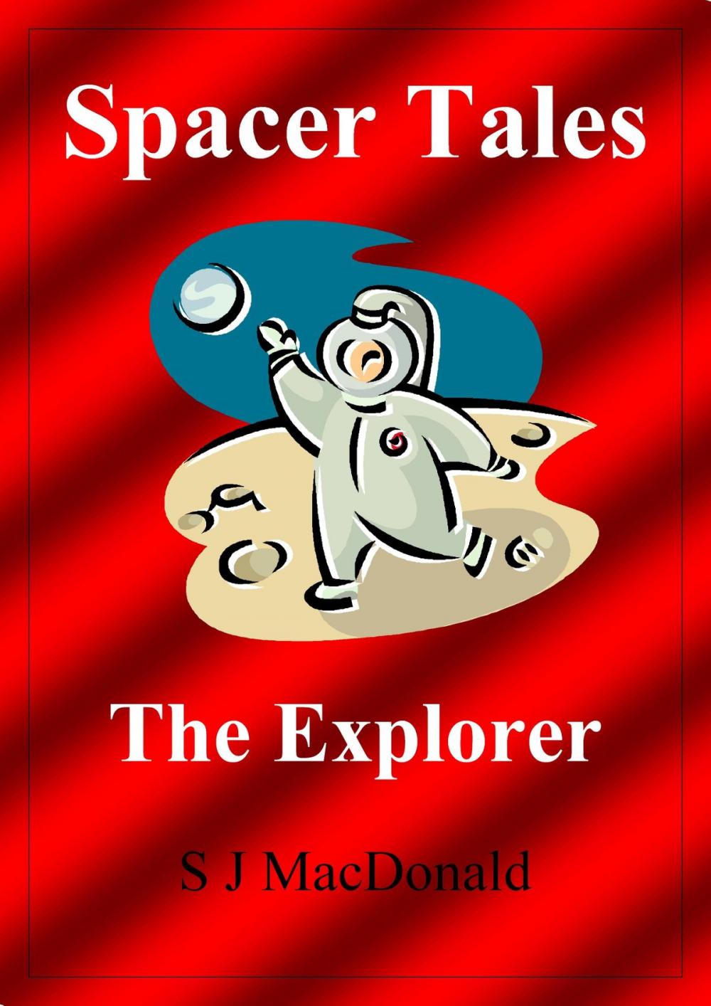 Big bigCover of Spacer Tales: The Explorer