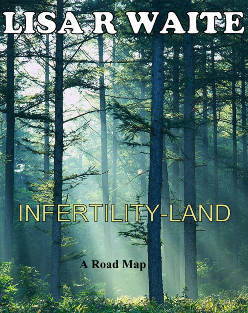 Big bigCover of Infertility-Land: A Roadmap