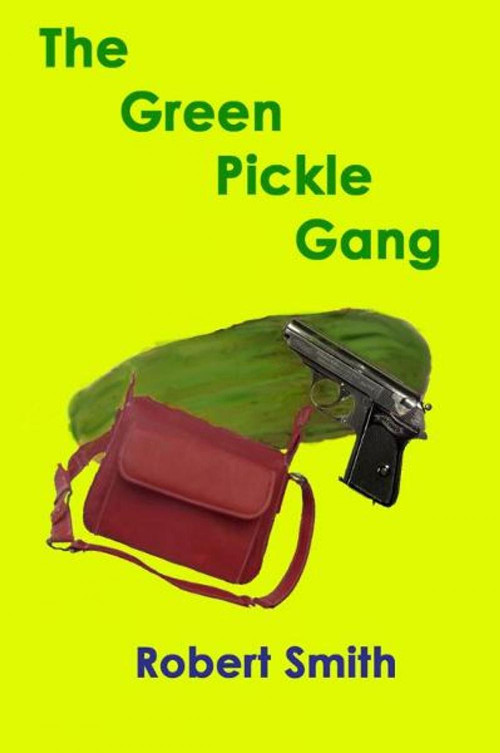 Big bigCover of The Green PIckle Gang