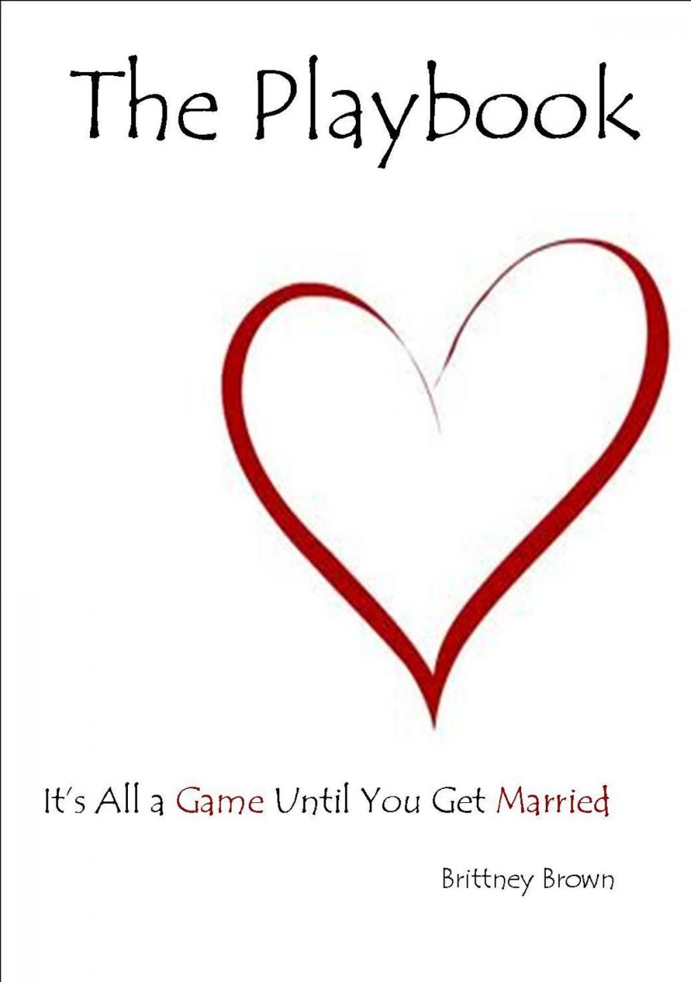 Big bigCover of The Playbook: It's All a Game Until You Get Married