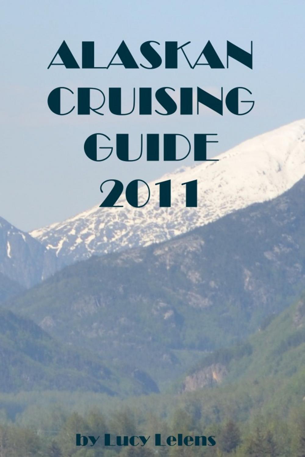 Big bigCover of Alaskan Cruising Guide 2011