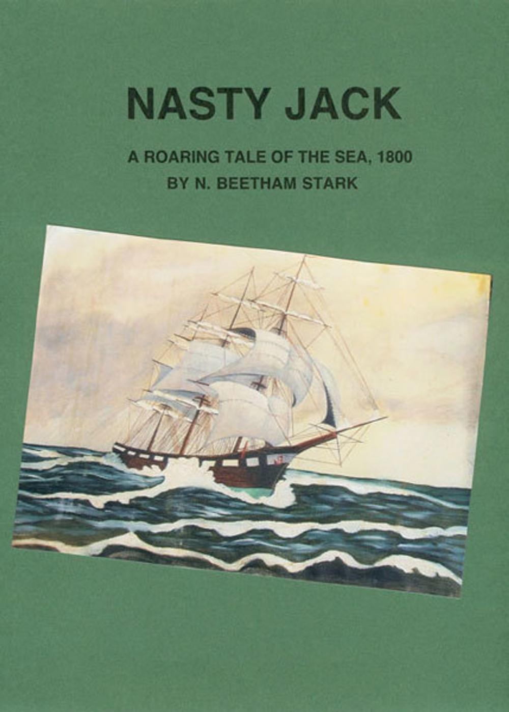 Big bigCover of Nasty Jack: A Roaring Tale of the Sea, 1800