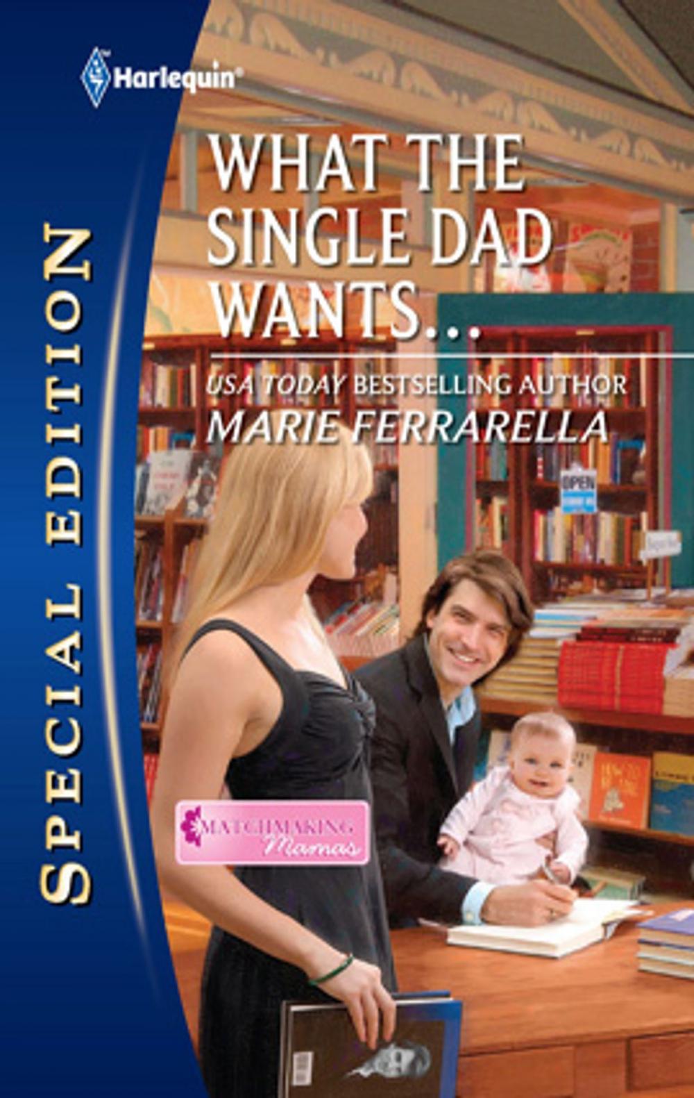 Big bigCover of What the Single Dad Wants...