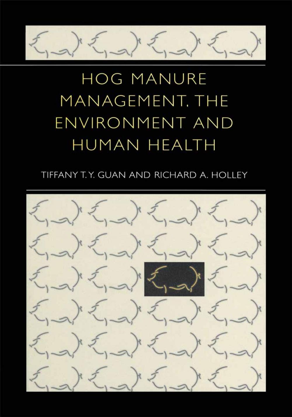 Big bigCover of Hog Manure Management, the Environment and Human Health