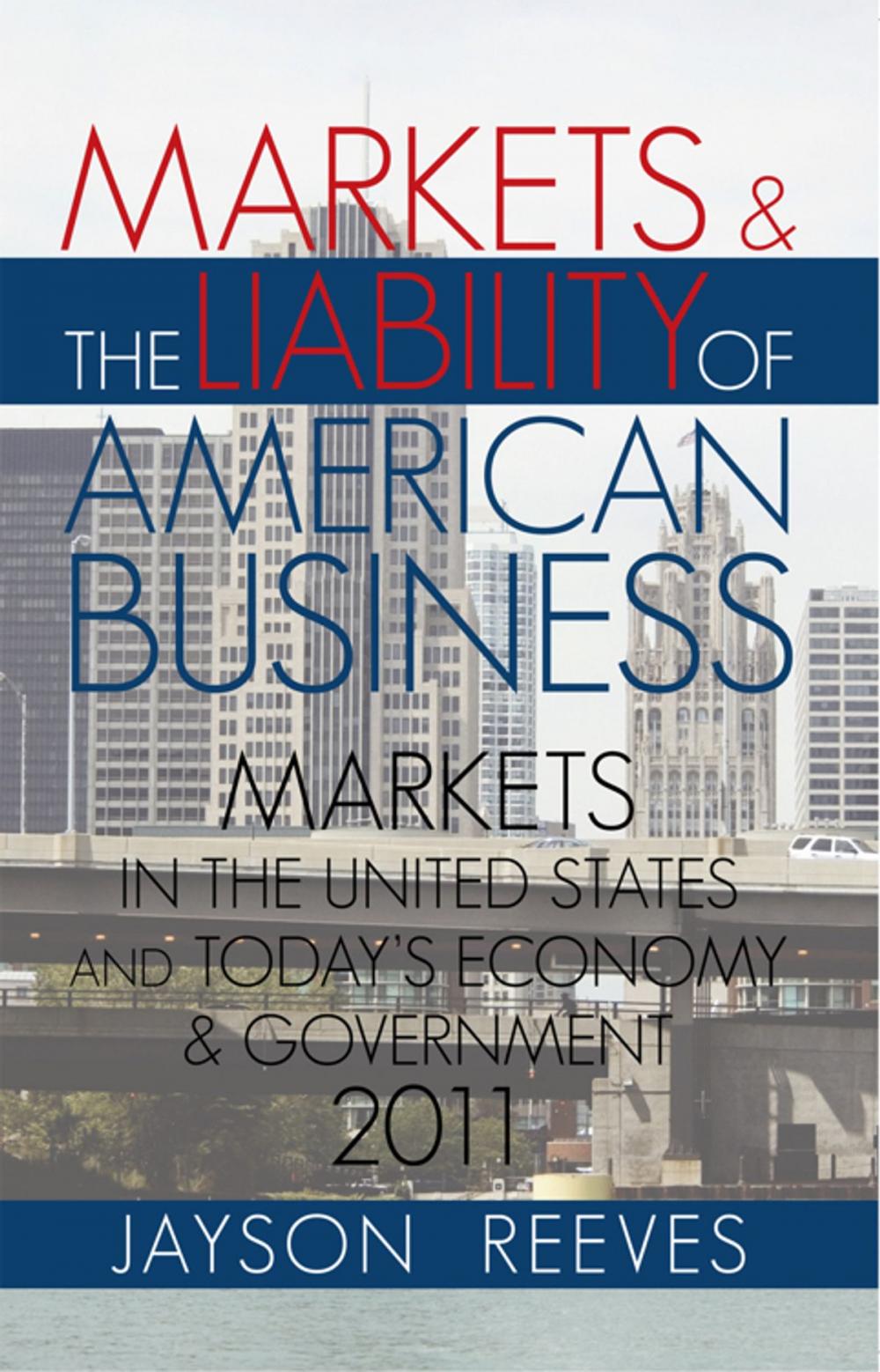 Big bigCover of Markets & the Liability of American Business