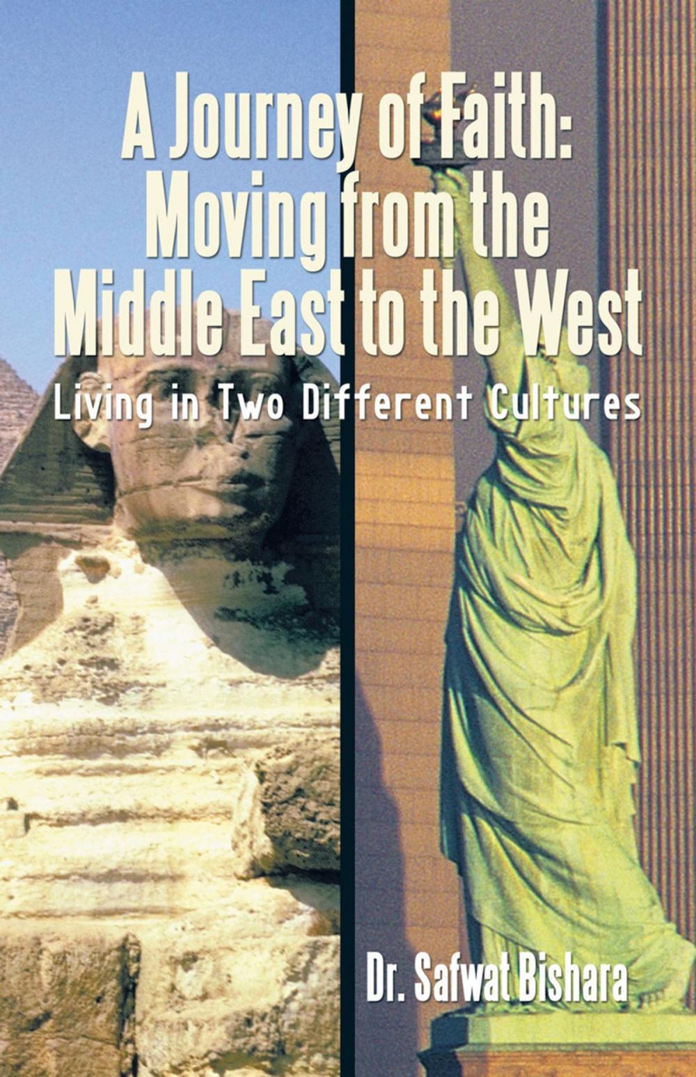 Big bigCover of A Journey of Faith: Moving from the Middle East to the West