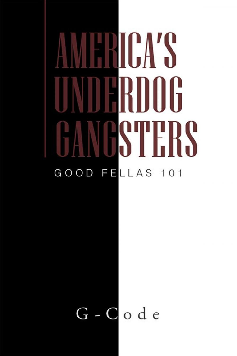 Big bigCover of America's Underdog Gangsters