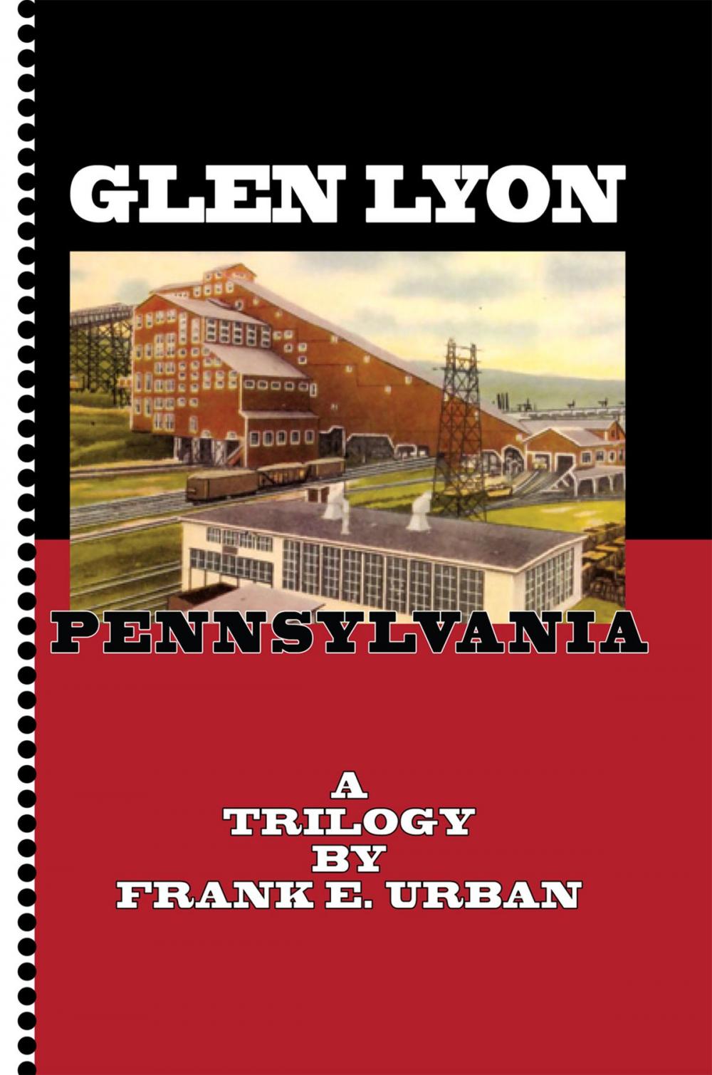 Big bigCover of Glen Lyon, Pennsylvania - a Trilogy