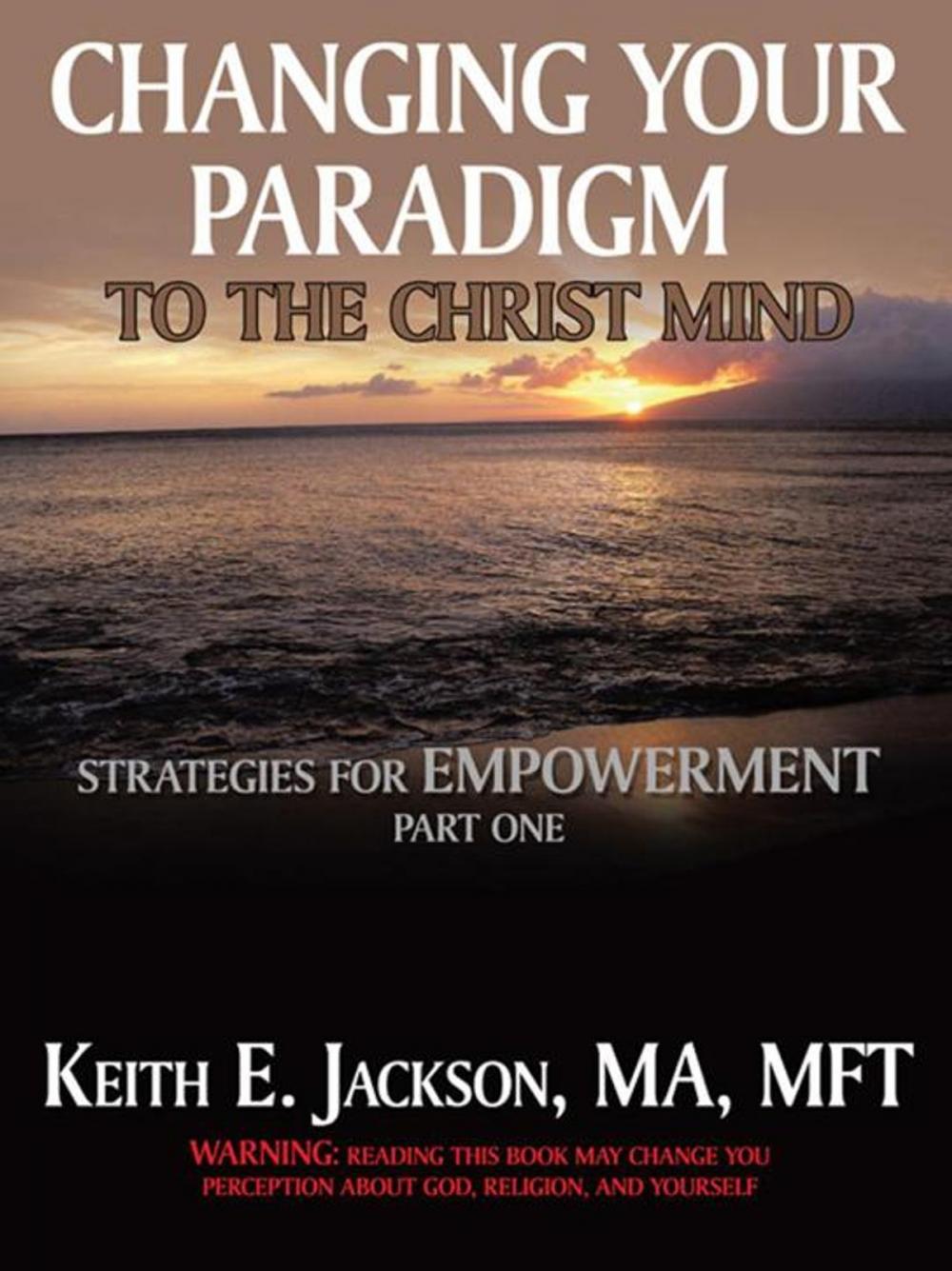 Big bigCover of Changing Your Paradigm to the Christ Mind