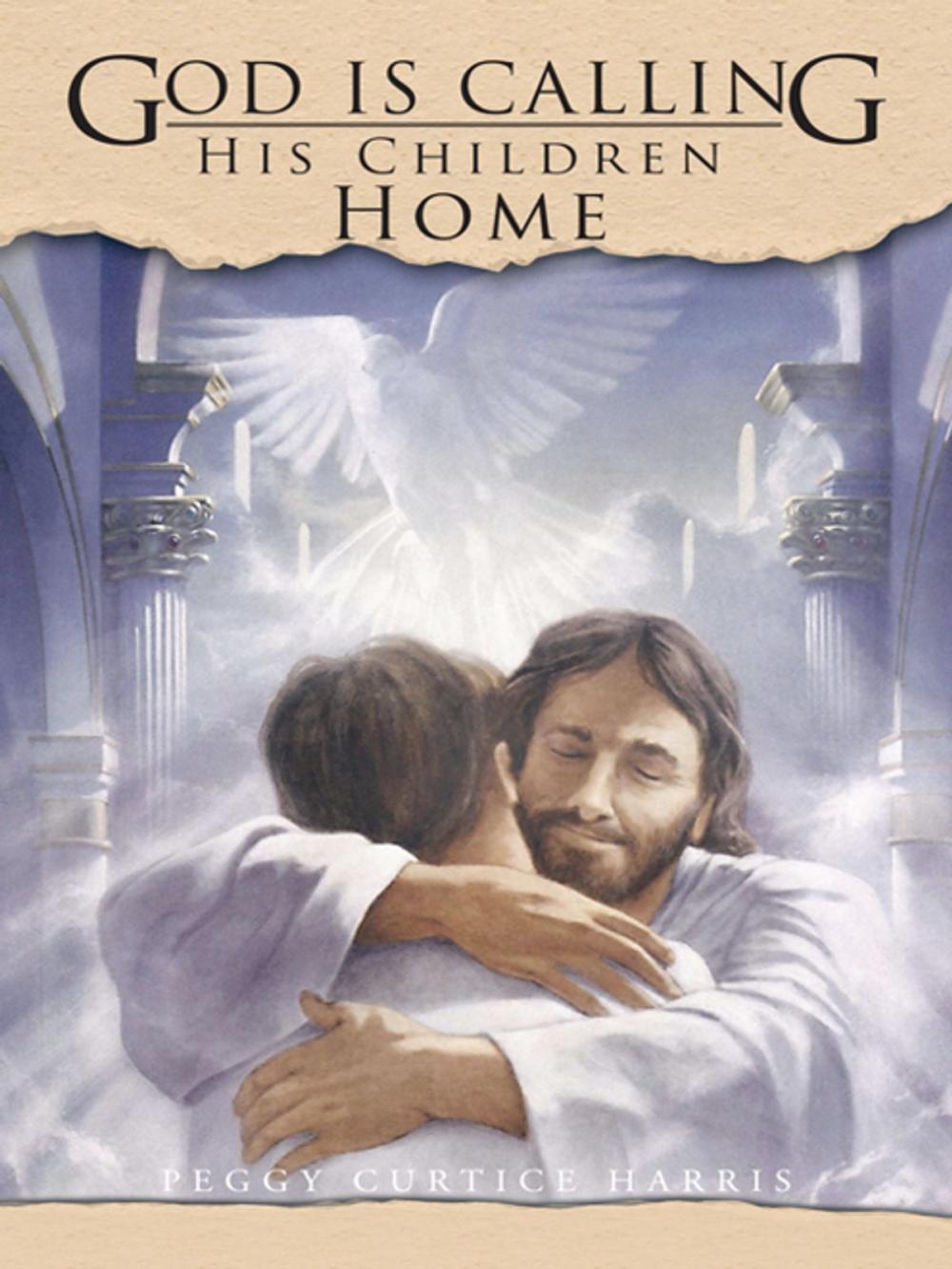 Big bigCover of God Is Calling His Children Home