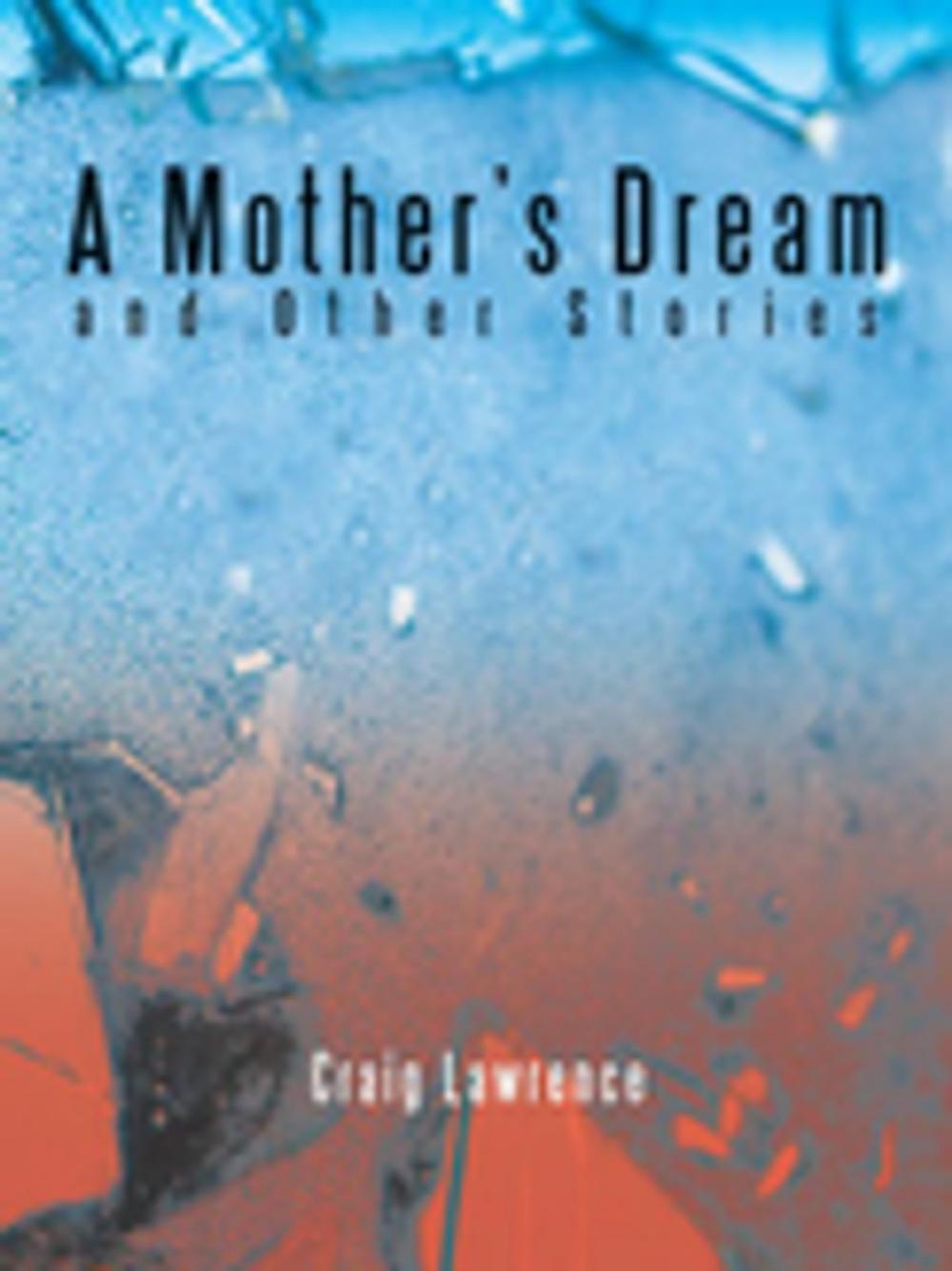 Big bigCover of A Mother’S Dream and Other Stories