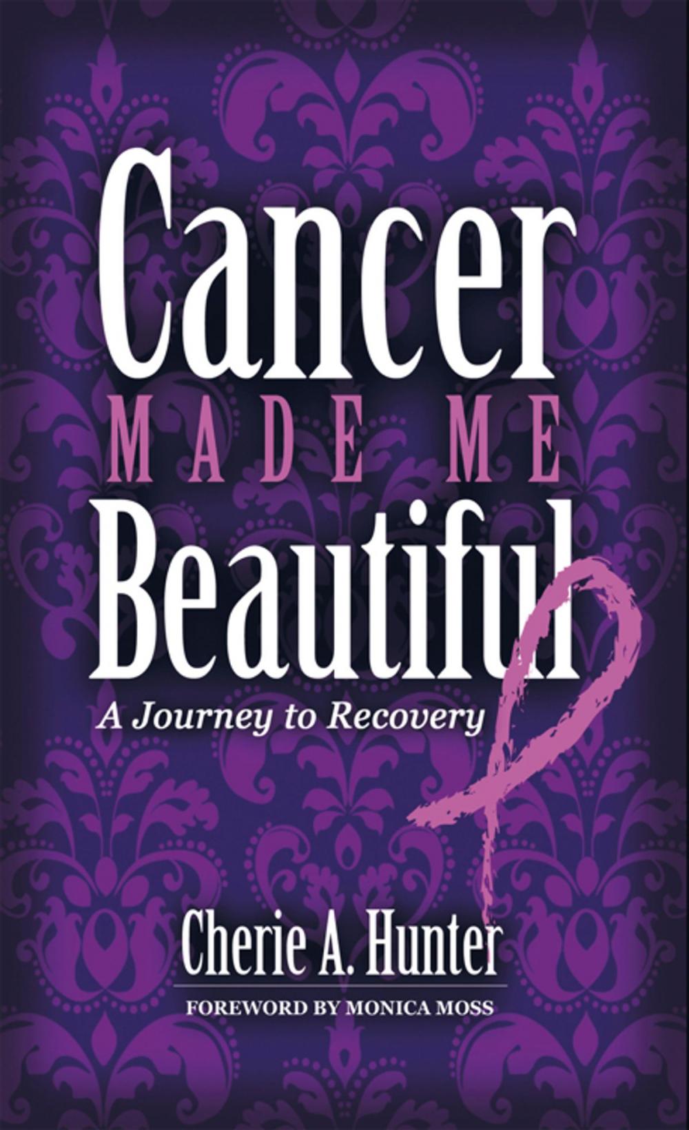 Big bigCover of Cancer Made Me Beautiful