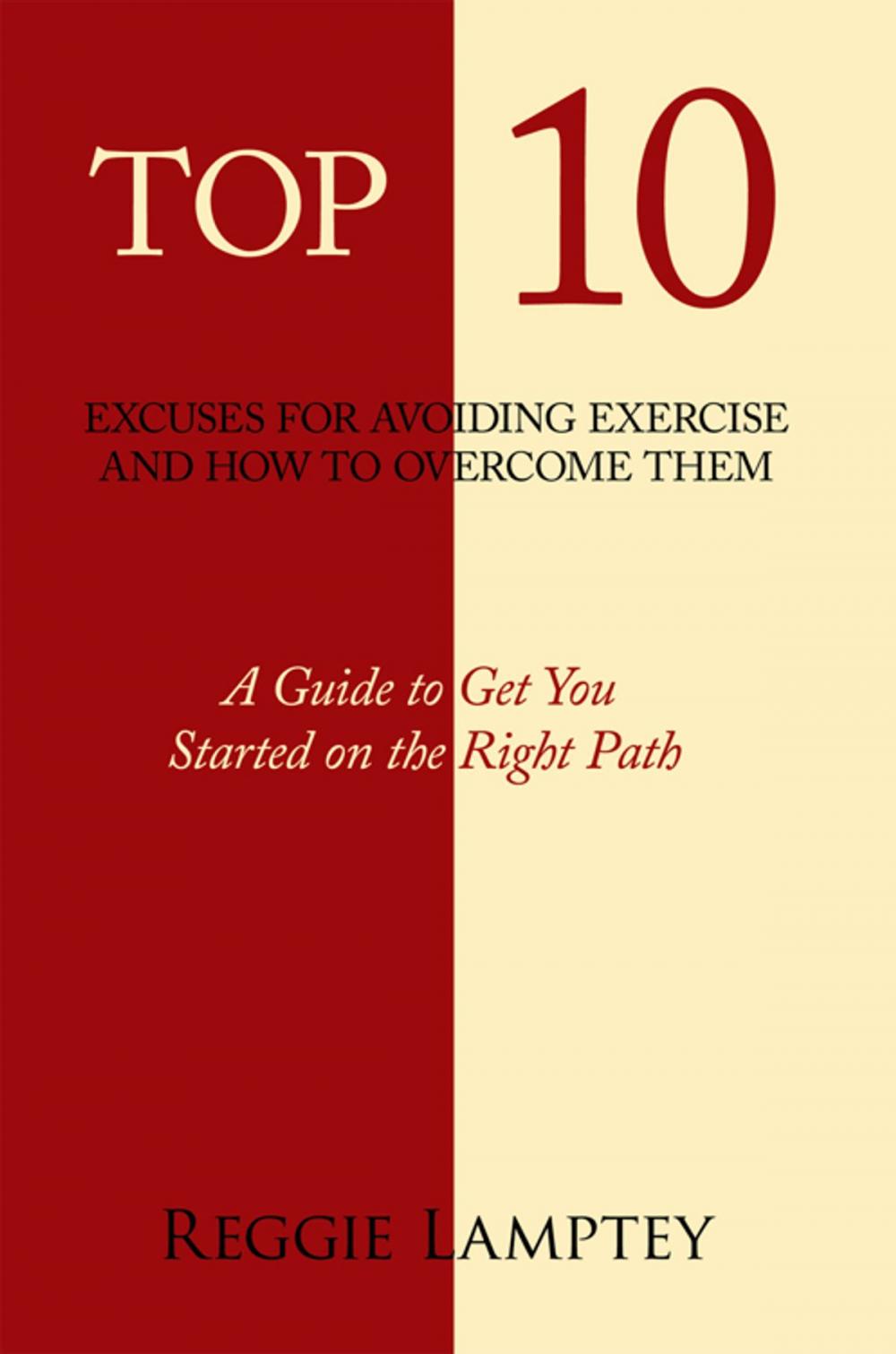 Big bigCover of Top 10 Excuses for Avoiding Exercise and How to Overcome Them