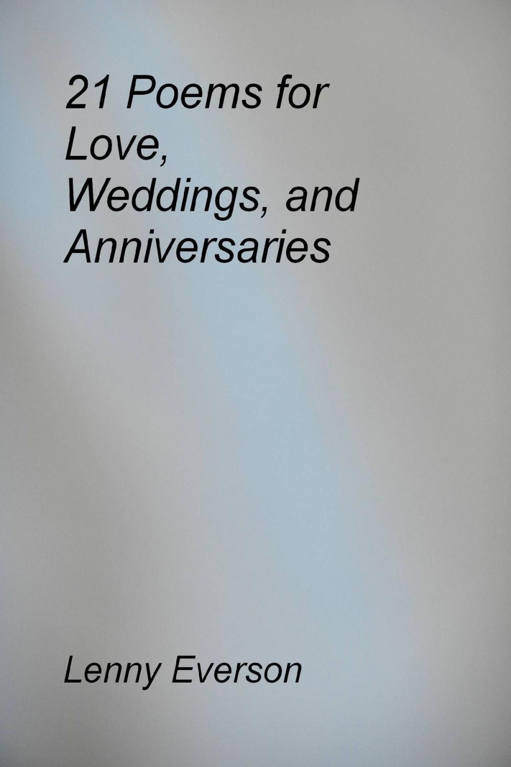 Big bigCover of 21 Poems for Love, Weddings, and Anniversaries