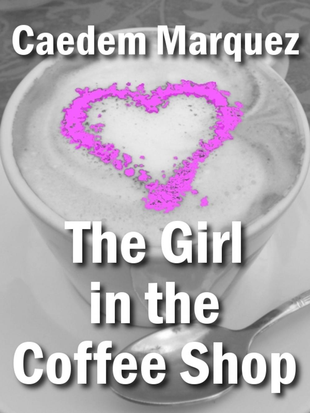 Big bigCover of The Girl In The Coffee Shop