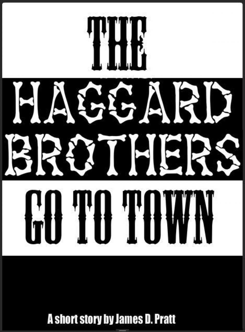 Big bigCover of The Haggard Brothers Go To Town