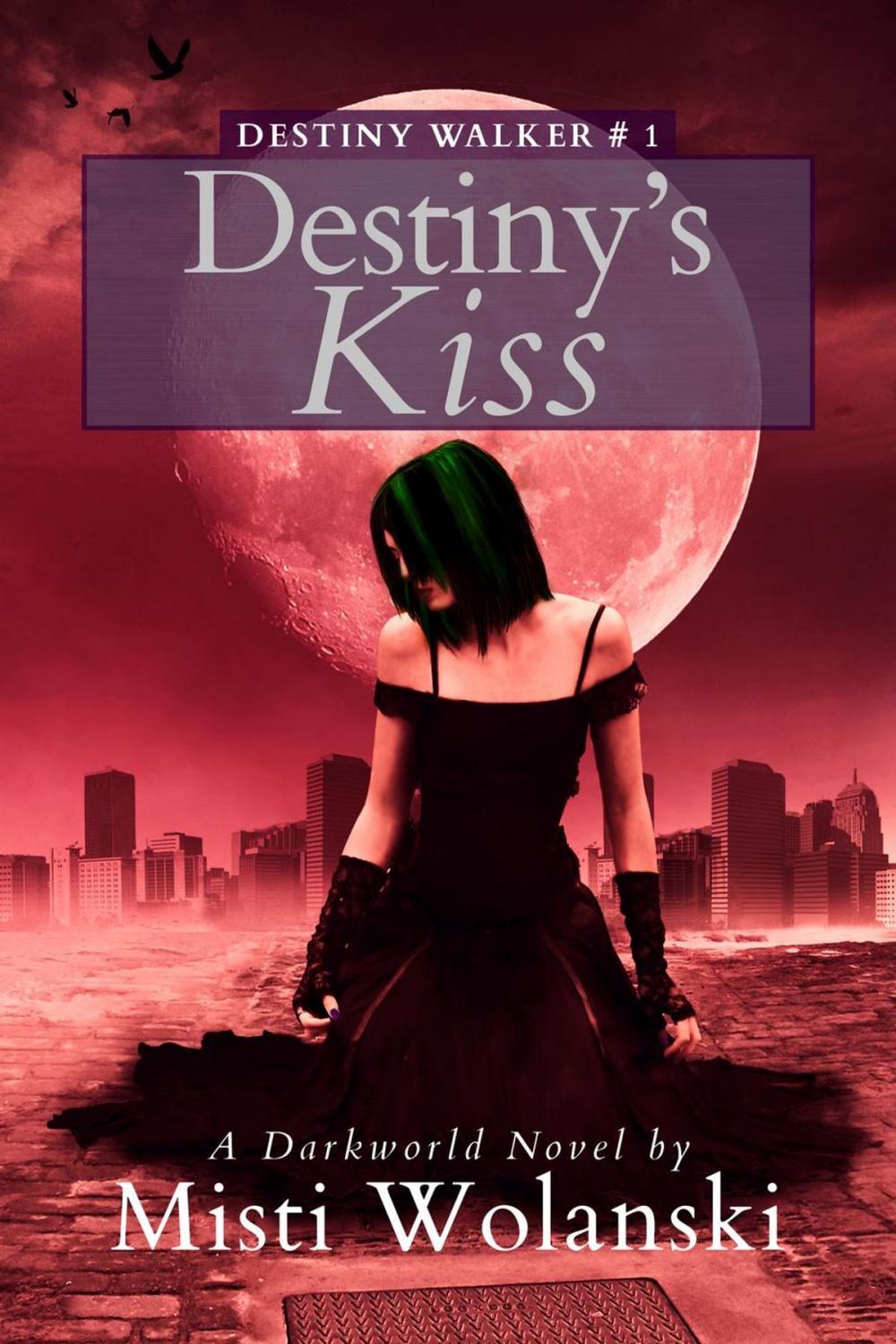 Big bigCover of Destiny’s Kiss: a Darkworld Novel