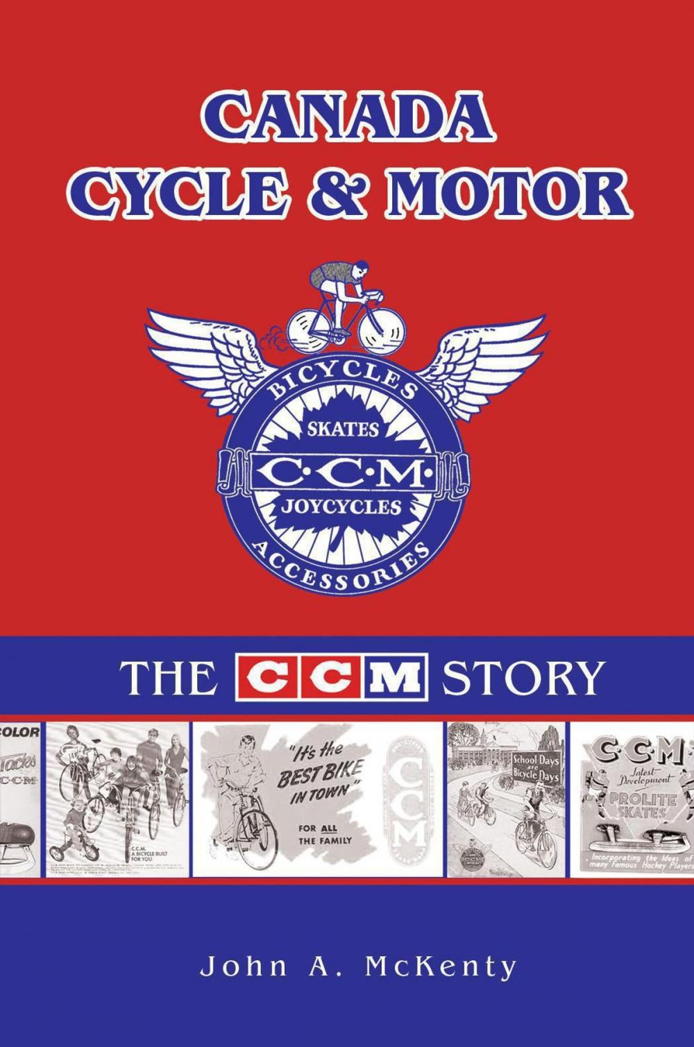 Big bigCover of Canada Cycle & Motor: The CCM Story