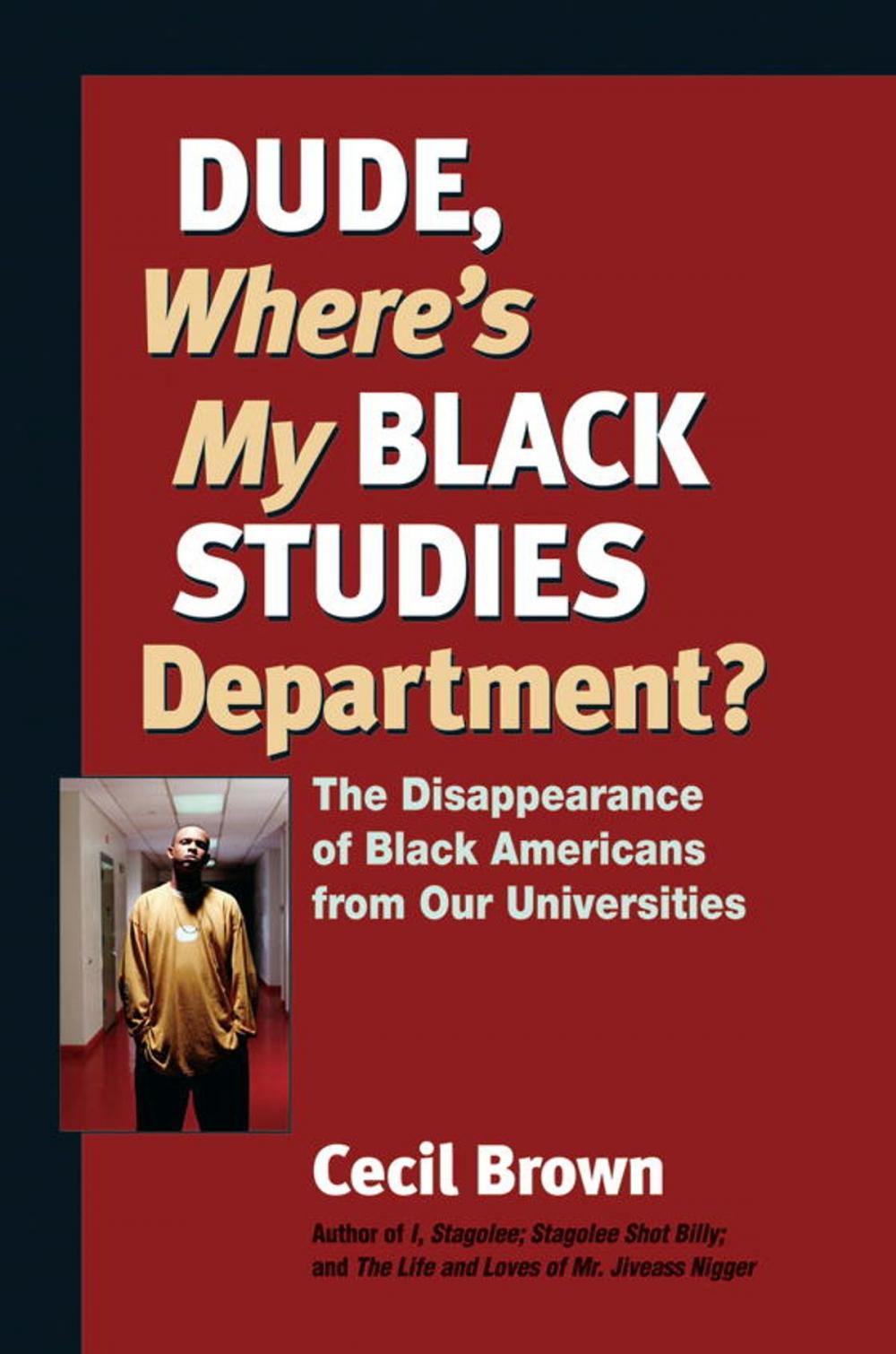 Big bigCover of Dude, Where's My Black Studies Department?